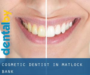 Cosmetic Dentist in Matlock Bank